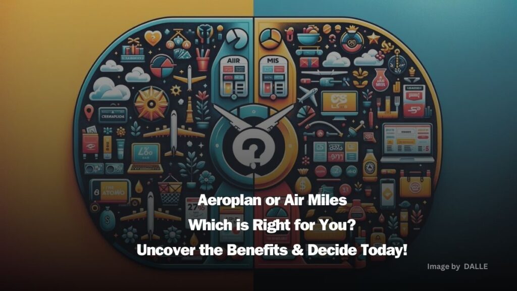 Side-by-side comparison of Aeroplan and Air Miles showcasing premium flights and diverse redemption options, with icons for travel benefits and everyday rewards.