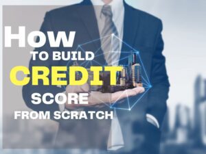 How to Build Credit from Scratch