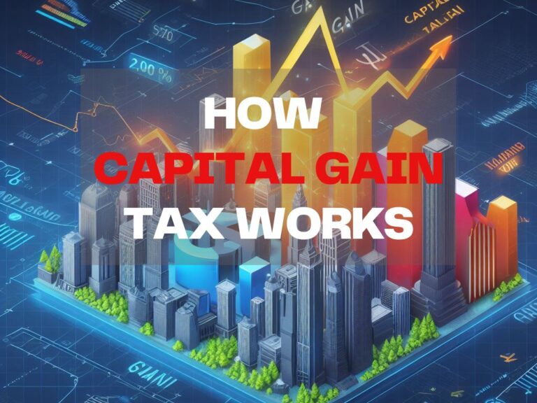 How Capital Gain Tax Works