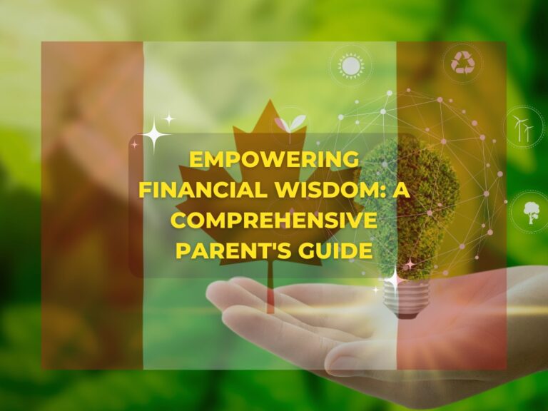 Empowering Financial Wisdom: A Comprehensive Parent's Guide