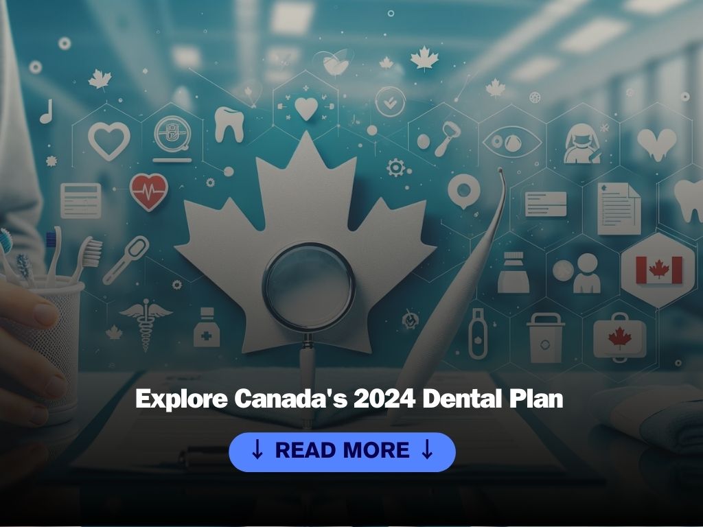 Canada Dental Care Plan 2024 Eligibility, Application, and Benefits