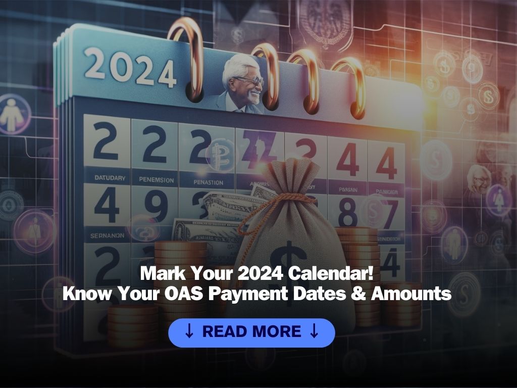OAS Payment Dates for 2024 When and How Much Will You Receive Your