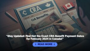 CRA Benefit Payment Dates Feb 2024: showing a calendar with the month of February 2024 highlighted