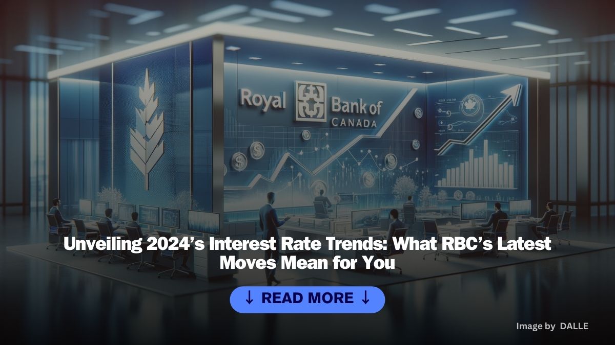 RBC Interest Rates 2024 Royal Bank of Canada Interest Rate Changes in